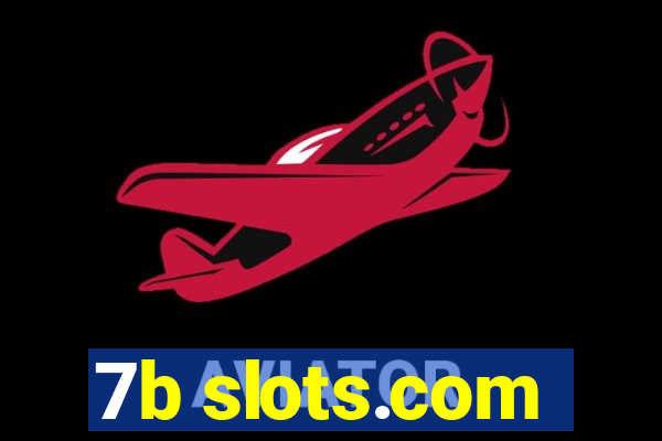 7b slots.com